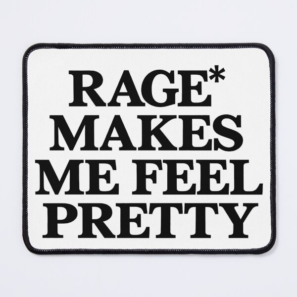 Item preview, Rage Makes Me Feel Pretty - Unhinged Feminist designed and sold by ModdiesColors.
