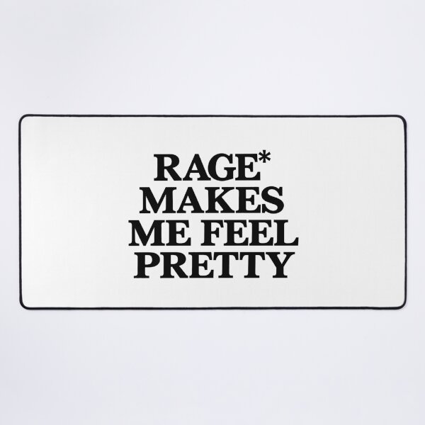 Item preview, Rage Makes Me Feel Pretty - Unhinged Feminist designed and sold by ModdiesColors.