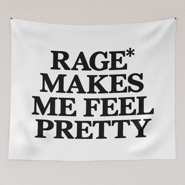 Item preview, Rage Makes Me Feel Pretty - Unhinged Feminist designed and sold by ModdiesColors.
