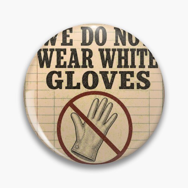 Artikelvorschau, We Do Not Wear White Gloves Lesesaal Emblem entworfen und verkauft von BoosterShop.