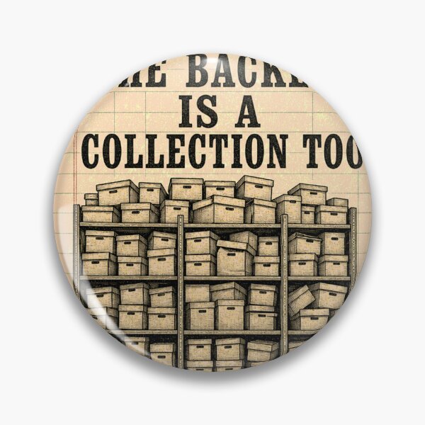 Item preview, The Backlog Is A Collection Too Access Emblem designed and sold by BoosterShop.