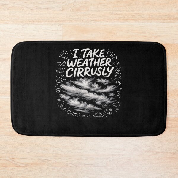 Item preview, Weather Humor Art I Take Weather Cirrusly Design designed and sold by darriahad.