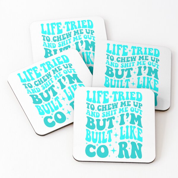 Item preview, Sarcastic Quote Funny Life Built Like Corn Unbreakable Humorous Graphic designed and sold by HieuarsaWorks.