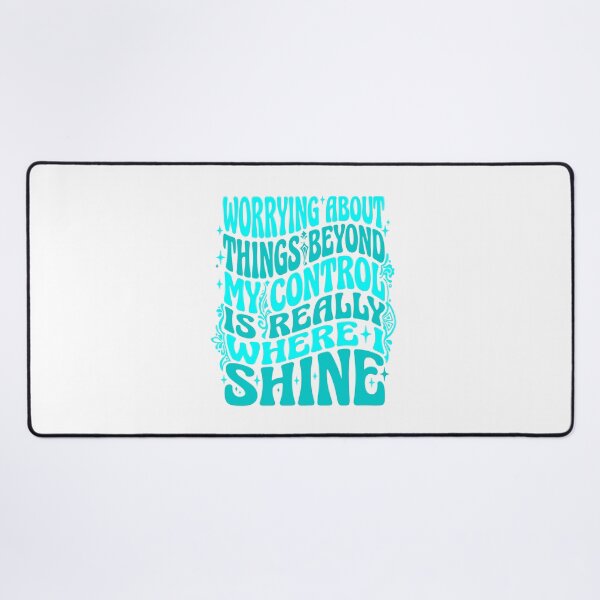 Item preview, Worrying About Things Beyond My Control Funny Anxiety Quote Graphic designed and sold by HieuarsaWorks.