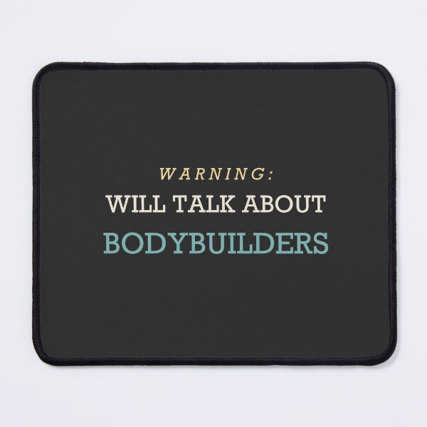 Item preview, Warning: Will Talk About Bodybuilders - Bodybuilding designed and sold by RetroThreadWorks.