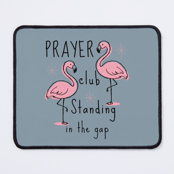 Item preview, Pink Flamingo Prayer Club, Team Jesus, Flamingoes Standing in the Gap, Christian Praying School Group designed and sold by Forevermore.
