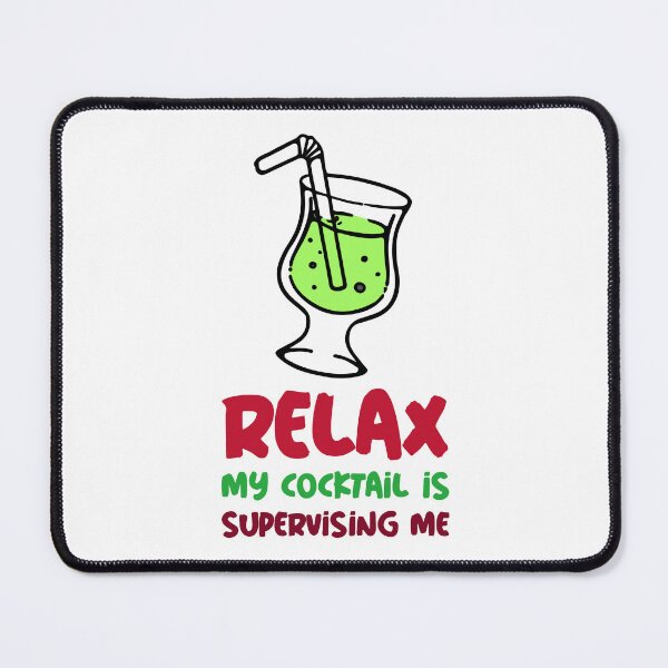 Item preview, RELAX - My cocktail is supervising me designed and sold by CreationsbYKz.