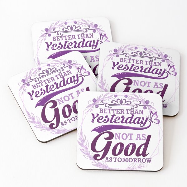 Item preview, Better Than Yesterday, Not as Good as Tomorrow — Purple Floral Motivation designed and sold by Radiant Rebellion.