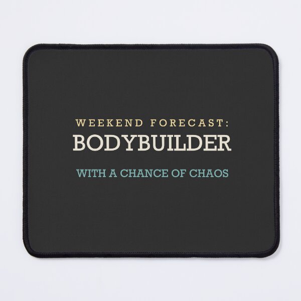 Item preview, Weekend Forecast: Bodybuilder With A Chance Of Chaos - Bodybuilding designed and sold by RetroThreadWorks.
