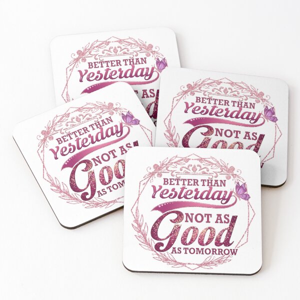 Item preview, Better Than Yesterday, Not as Good as Tomorrow — Pink Glitter Motivation designed and sold by Radiant Rebellion.