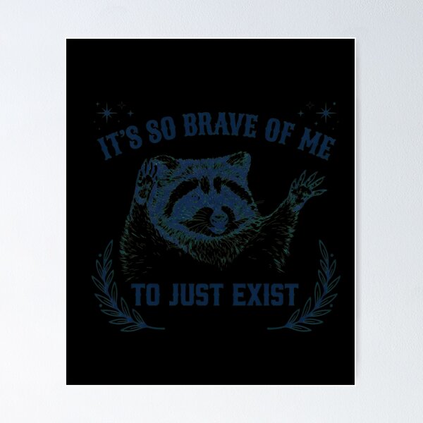 Item preview, Brave Raccoon Exist Humor Anxiety designed and sold by ANDREDANIELLA.