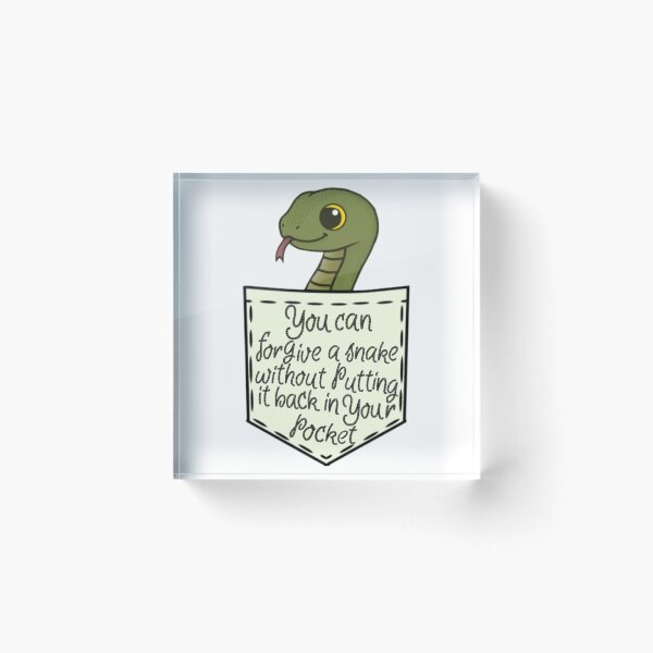 Item preview, You can forgive a snake without putting it back in your pocket  designed and sold by Artistkhg.