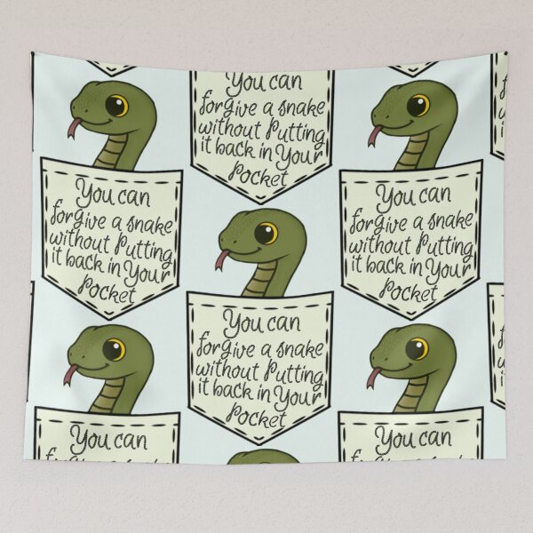 Item preview, You can forgive a snake without putting it back in your pocket  designed and sold by Artistkhg.