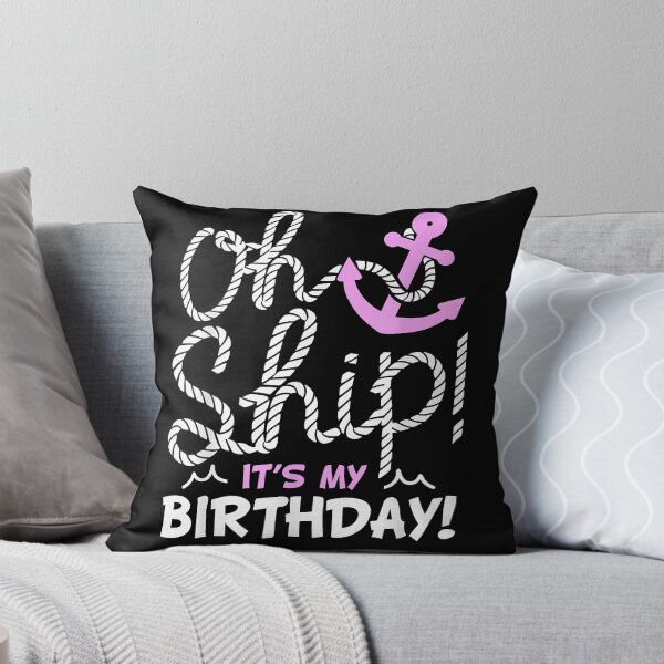 Item preview, Oh Ship It's My Birthday - Oh Ship Cute Cruise Birthday designed and sold by LeahAbram.