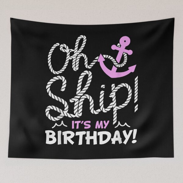 Item preview, Oh Ship It's My Birthday - Oh Ship Cute Cruise Birthday designed and sold by LeahAbram.
