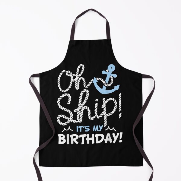 Item preview, Oh Ship It's My Birthday - Oh Ship Funny Cruise Birthday designed and sold by LeahAbram.