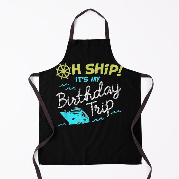 Item preview, Oh Ship It's My Birthday Trip - Cruise Birthday  designed and sold by LeahAbram.