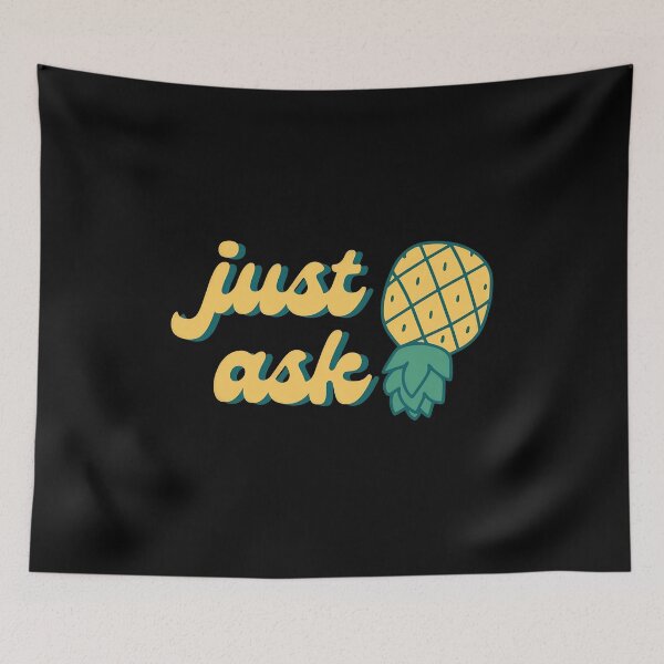 Item preview, Just Ask Pineapple Retro Phrase Apparel Item designed and sold by TYLERSHERRA.