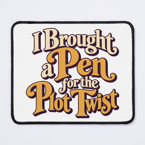 Item preview, I Brought a Pen for the Plot Twist Bookish Art designed and sold by Bikivuno.