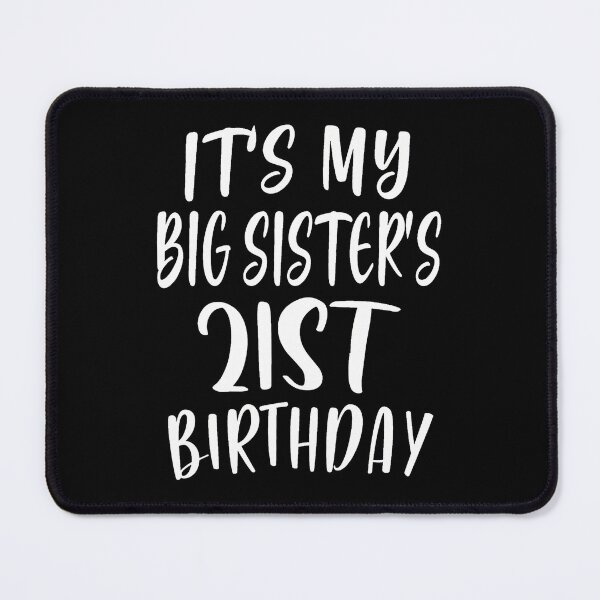 Item preview, Omg It'S My Big Sister'S 21St Birthday Funny 2Years Old designed and sold by smiadraspi.