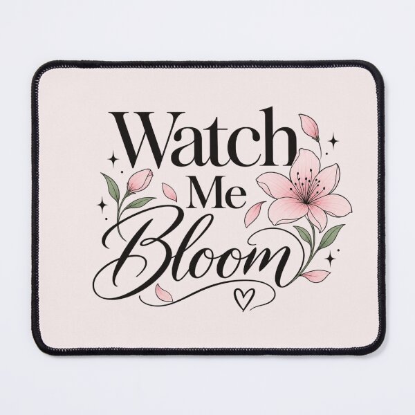 Item preview, Watch Me Bloom Floral Inspirational Quote – Self Growth & Positive Mindset designed and sold by Sanika arts .
