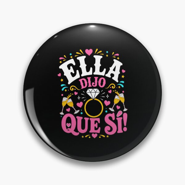 Item preview, Ella Dijo Que Si Spanish Engagement Celebration  designed and sold by TYLERSHERRA.
