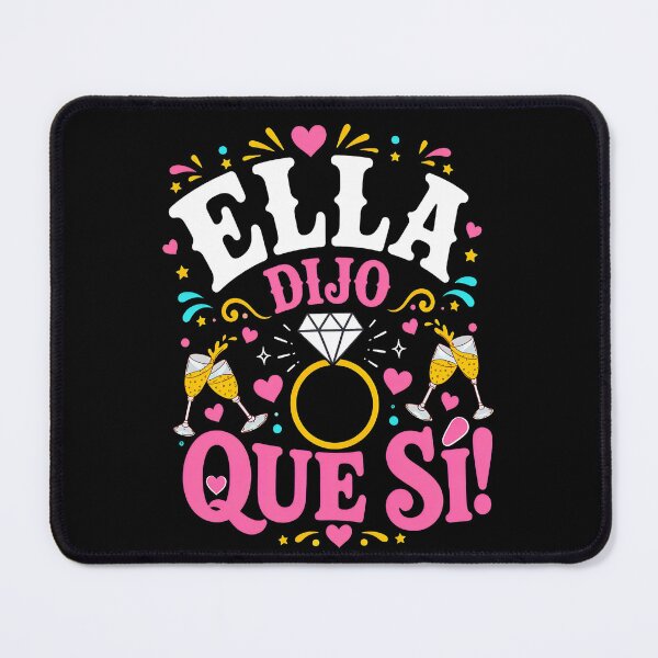 Item preview, Ella Dijo Que Si Spanish Engagement Celebration designed and sold by TYLERSHERRA.