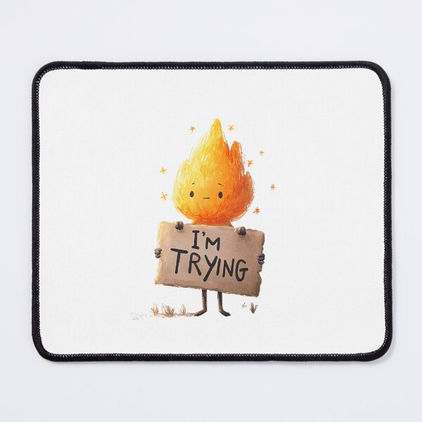 Item preview, I’m Trying – Cute Flame Holding Sign Mental Health Cartoon designed and sold by Alphakenon.