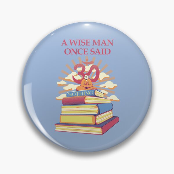 Item preview, A Wise Man Once Said Nothing designed and sold by Tobe Fonseca®.