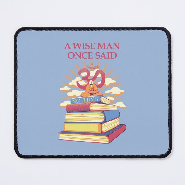 Item preview, A Wise Man Once Said Nothing designed and sold by Tobe Fonseca®.