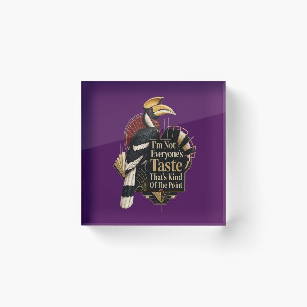 Item preview, Rhinoceros Hornbill - I'm Not Everyone's Taste That's Kind Of The Point designed and sold by Max Store.