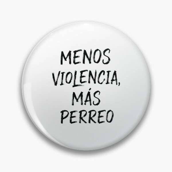 Item preview, Menos Violencia Mas Perreo Brush Text designed and sold by Carolineermann.