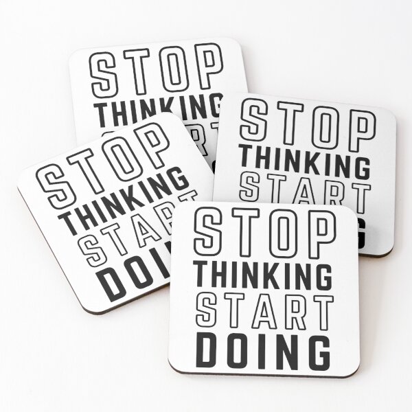 Item preview, Stop Thinking Start Doing White Background Modifiedstop thinking start doing, motivational, start doing, stop thinking, start designed and sold by hal-omaggard.