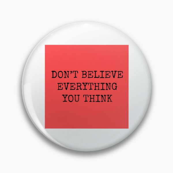 Item preview, Dont Believe Everything You Think Sticker designed and sold by hal-omaggard.