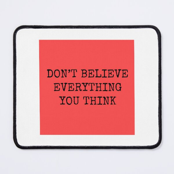 Item preview, Dont Believe Everything You Think Sticker designed and sold by hal-omaggard.