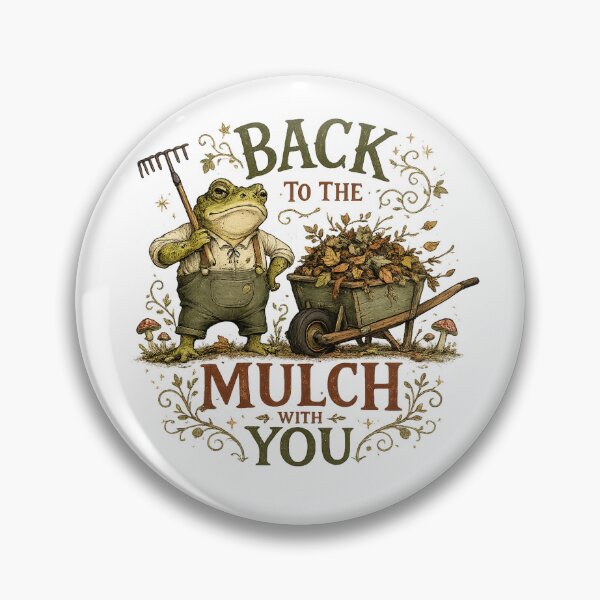 Item preview, Back to the Mulch With You Funny Frog Gardener Cottagecore Gardening Art designed and sold by inkoutninja.