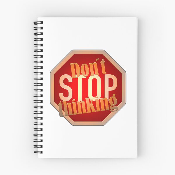Item preview, Dont Stop Thinking designed and sold by hal-omaggard.