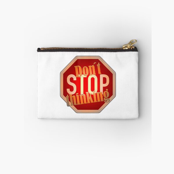 Item preview, Dont Stop Thinking designed and sold by hal-omaggard.