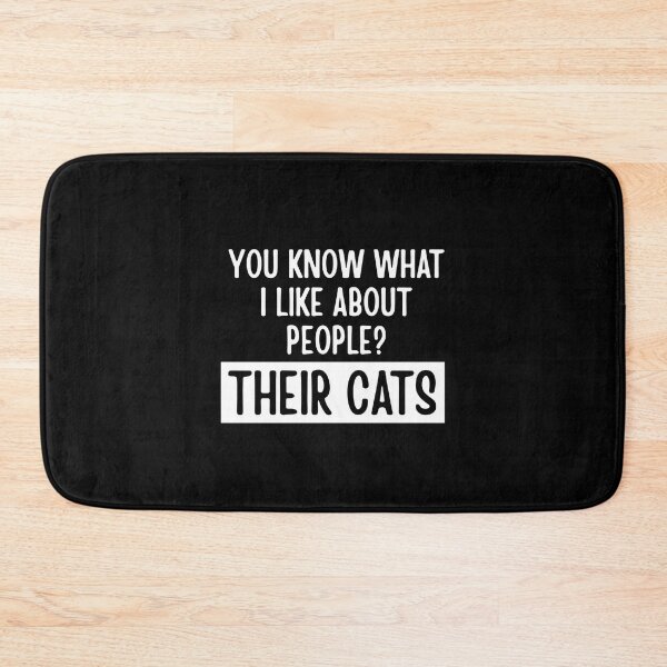 Item preview, You know what i like about people? their cats designed and sold by Dondonmart.