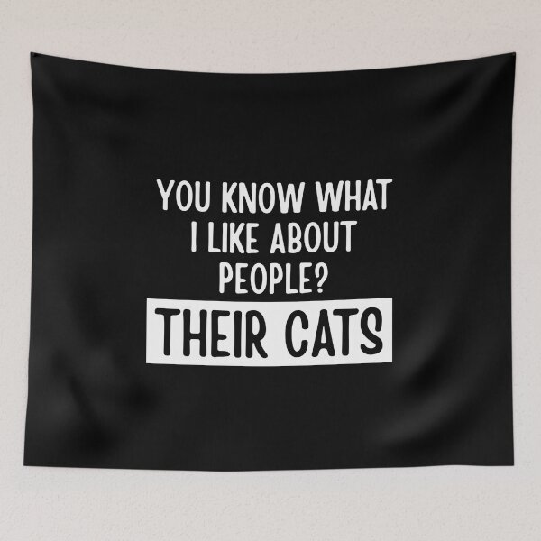 Item preview, You know what i like about people? their cats designed and sold by Dondonmart.