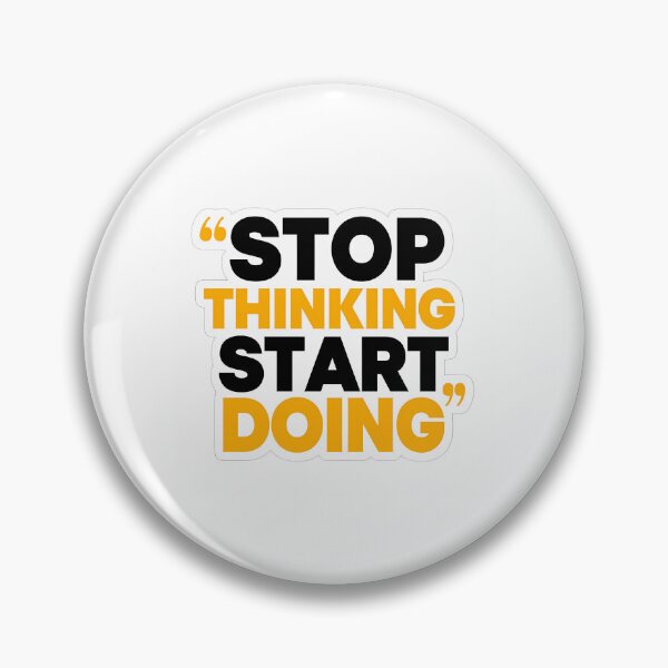 Item preview, Sticker With Text Stop Thinking Start Doing designed and sold by hal-omaggard.