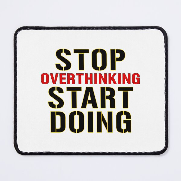 Item preview, Stop Overthinking Start Doing designed and sold by hal-omaggard.