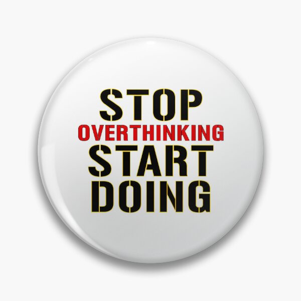 Item preview, Stop Overthinking Start Doing designed and sold by hal-omaggard.