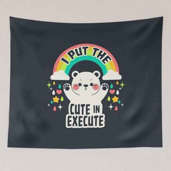 Item preview, I Put The Cute In Execute Funny Bear designed and sold by Tobe Fonseca®.