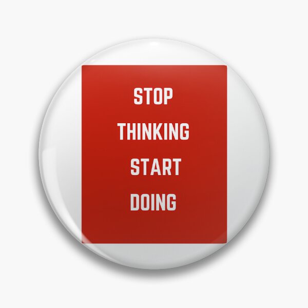 Item preview, Stop Thinking And Start Doing designed and sold by hal-omaggard.