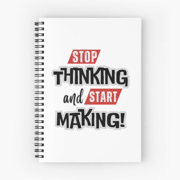 Item preview, Stop Thinking And Start Making Inspirational Saying Quote designed and sold by hal-omaggard.