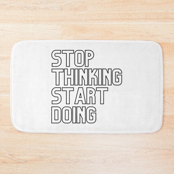 Item preview, Stop Thinking Start Doing - Black designed and sold by hal-omaggard.