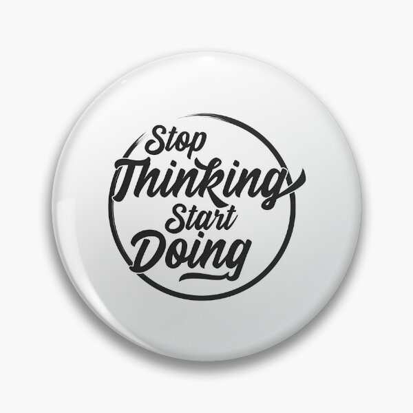 Item preview, Stop Thinking Start Doing - Motivational designed and sold by hal-omaggard.