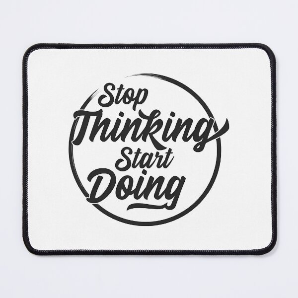 Item preview, Stop Thinking Start Doing - Motivational designed and sold by hal-omaggard.