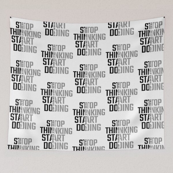 Item preview, Stop Thinking Start Doing designed and sold by hal-omaggard.